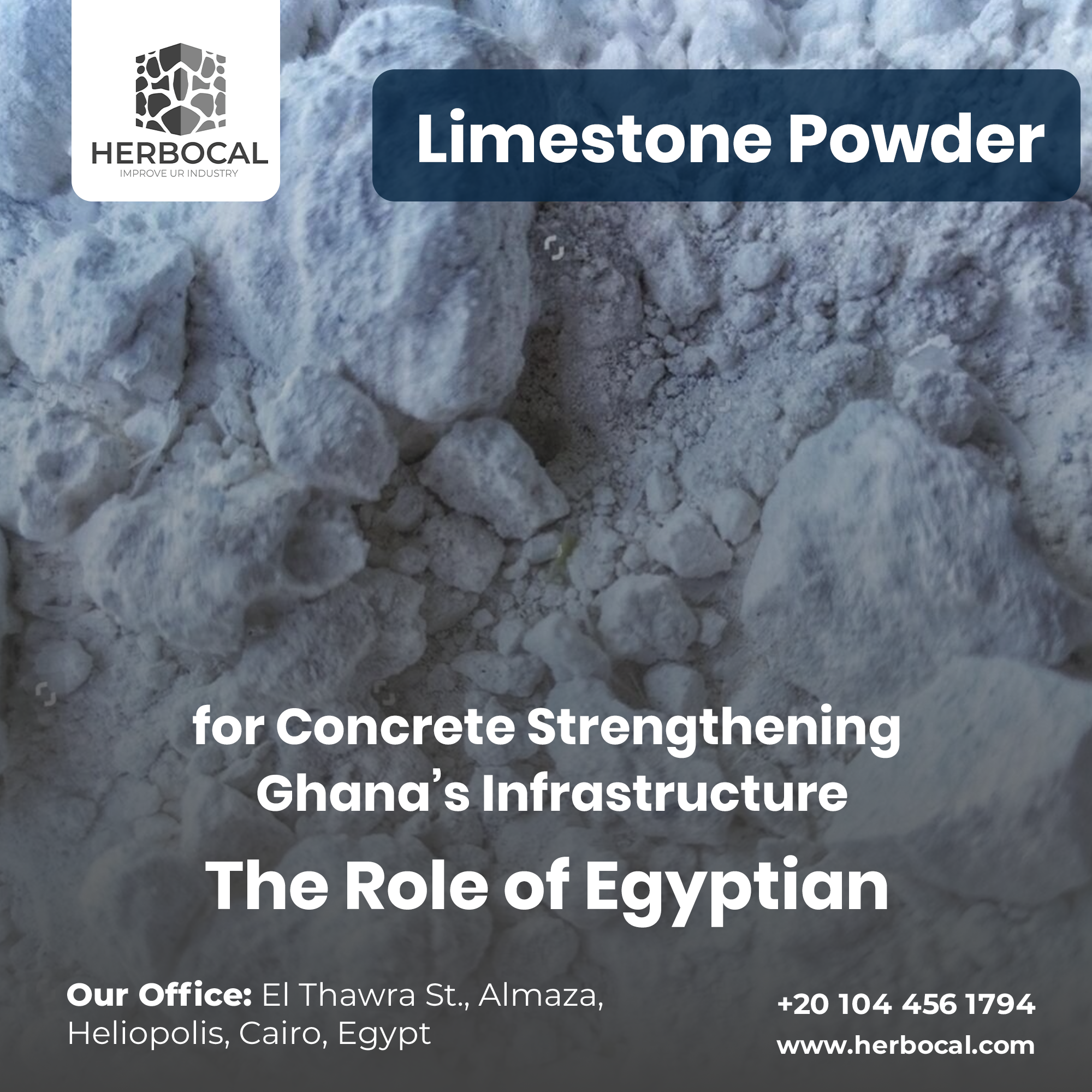 Limestone Powder for Concrete Strengthening Ghana’s Infrastructure: The Role of Egyptian